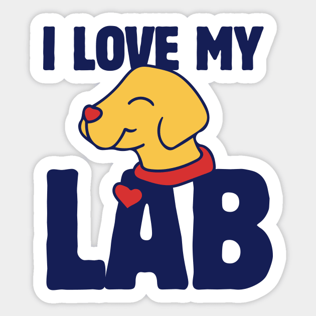 I love my Lab Sticker by bubbsnugg